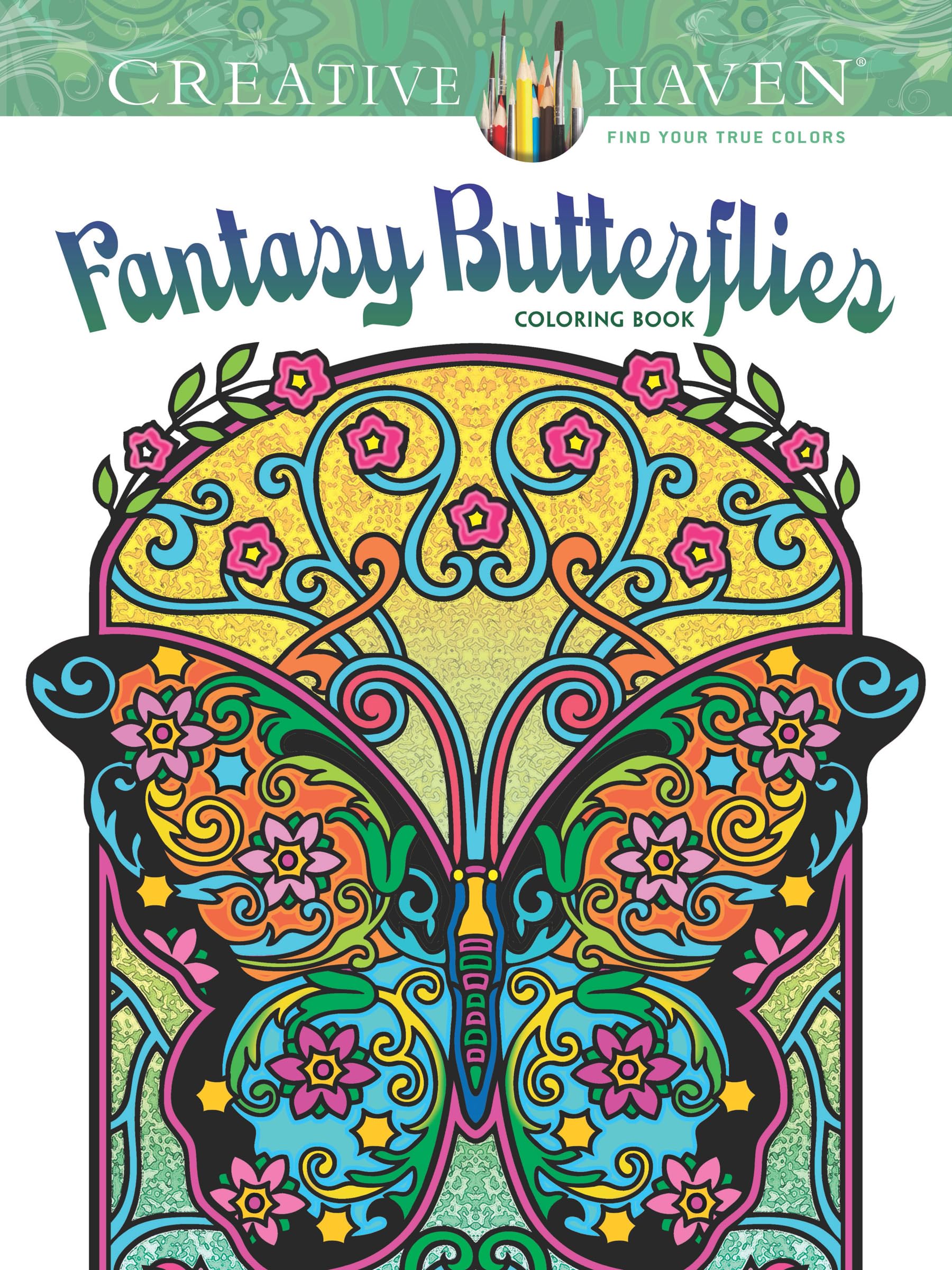 Creative Haven Fantasy Butterflies Coloring Book: Relax & Unwind with 31 Stress-Relieving Illustrations (Adult Coloring Books: Insects)