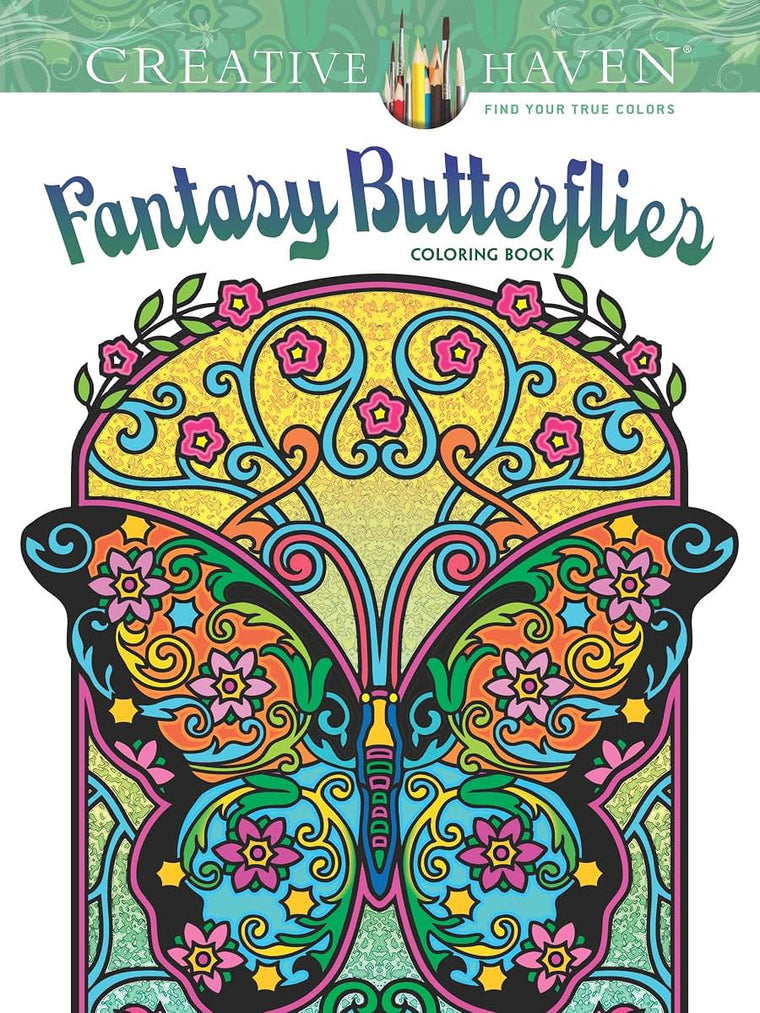 Creative Haven Fantasy Butterflies Coloring Book: Relax & Unwind with 31 Stress-Relieving Illustrations (Adult Coloring Books: Insects)