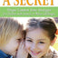 No Longer A SECRET: Unique Common Sense Strategies for Children with Sensory or Motor Challenges