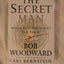 The Secret Man: The Story of Watergates Deep Throat by Woodw