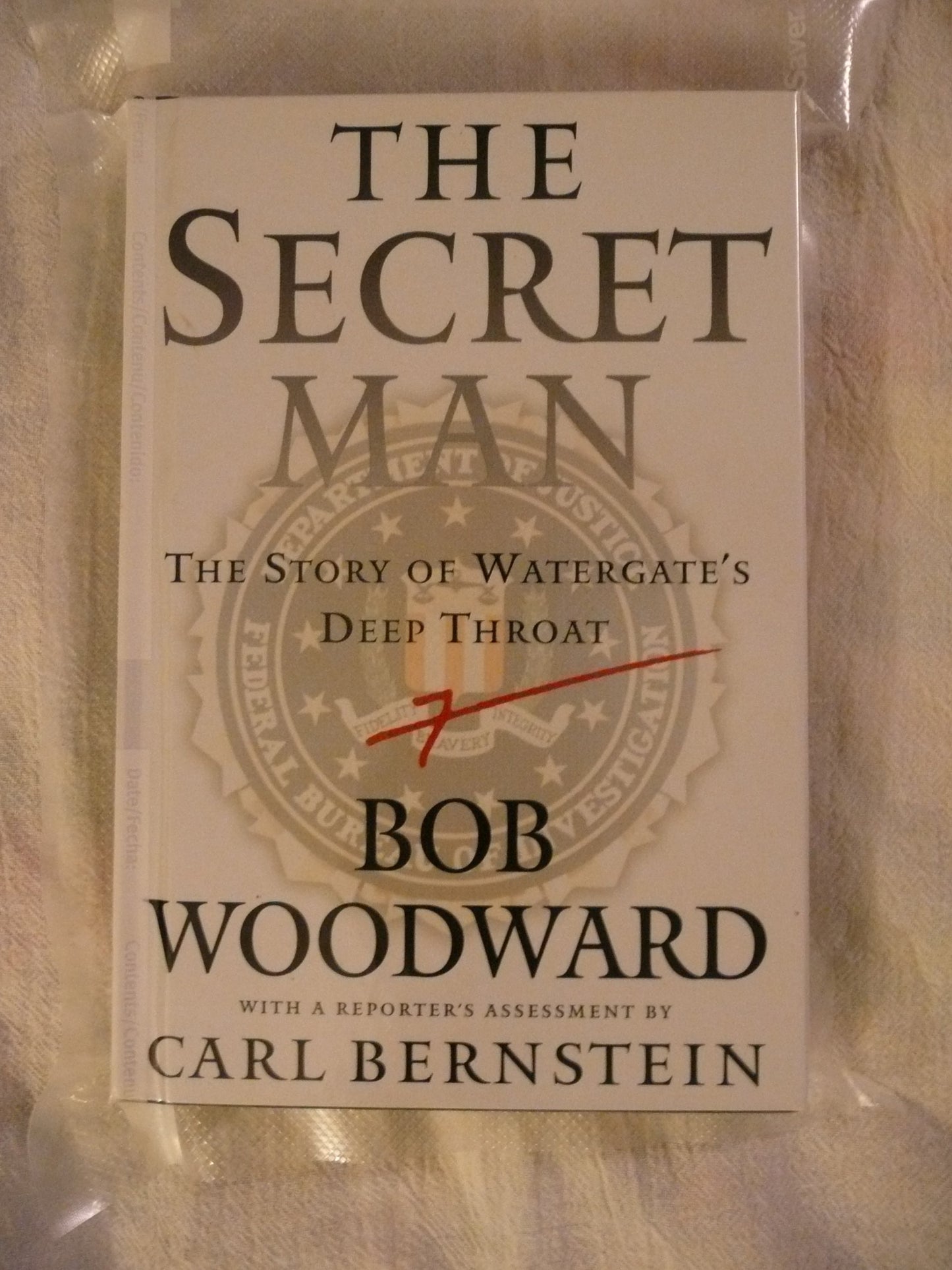 The Secret Man: The Story of Watergates Deep Throat by Woodw