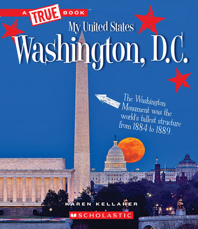 Washington, D.C. (A True Book: My United States) (A True Book (Relaunch))