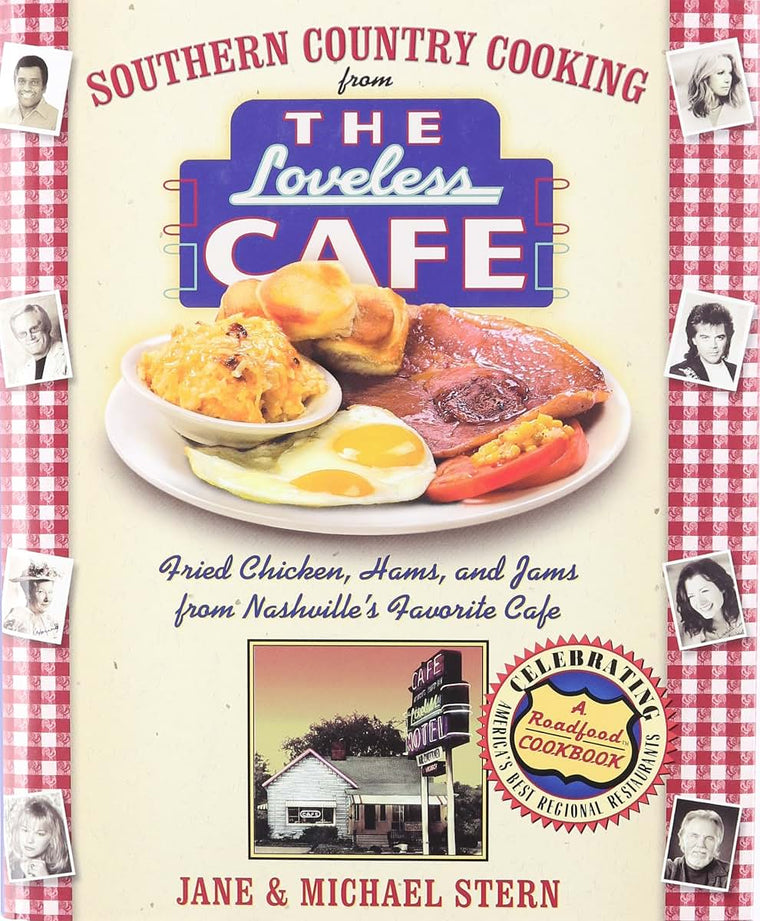 Southern Country Cooking from the Loveless Cafe: Fried Chicken, Hams, and Jams from Nashville's Favorite Cafe