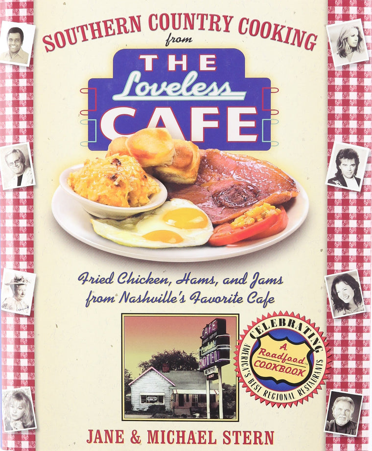 Southern Country Cooking from the Loveless Cafe: Fried Chicken, Hams, and Jams from Nashville's Favorite Cafe