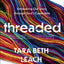 Threaded Bible Study Guide plus Streaming Video: Unraveling Our Story through God's Covenants