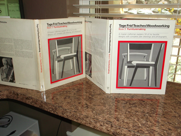 Tage Frid Teaches Woodworking Book 3: Furnituremaking: A Master Craftsman Explains 18 of His Favorite Designs with Complete Plan Drawings and Photographs