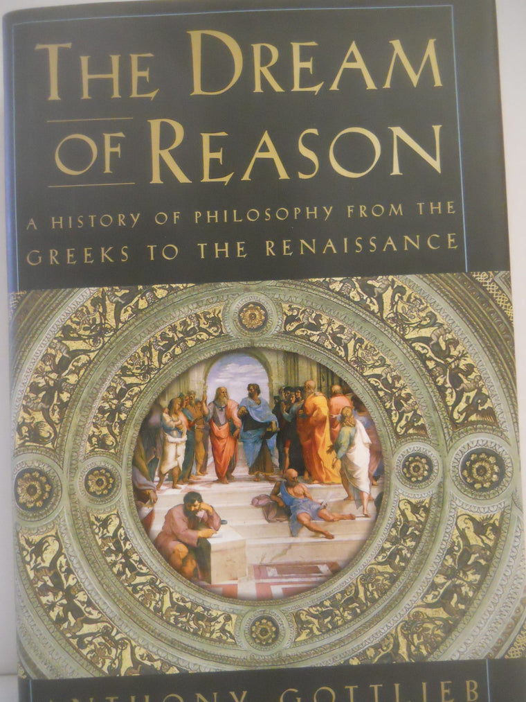 The Dream of Reason: A History of Philosophy from the Greeks