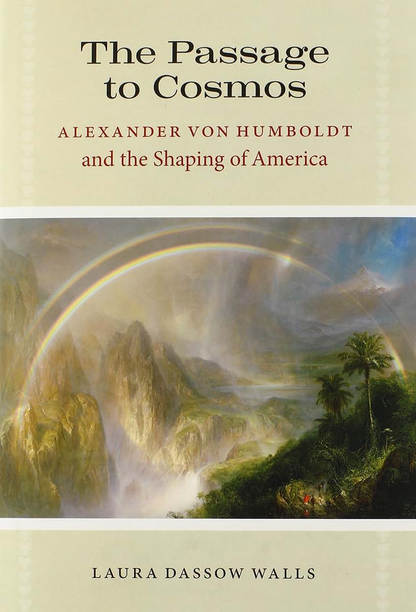 The Passage to Cosmos: Alexander von Humboldt and the Shaping of America