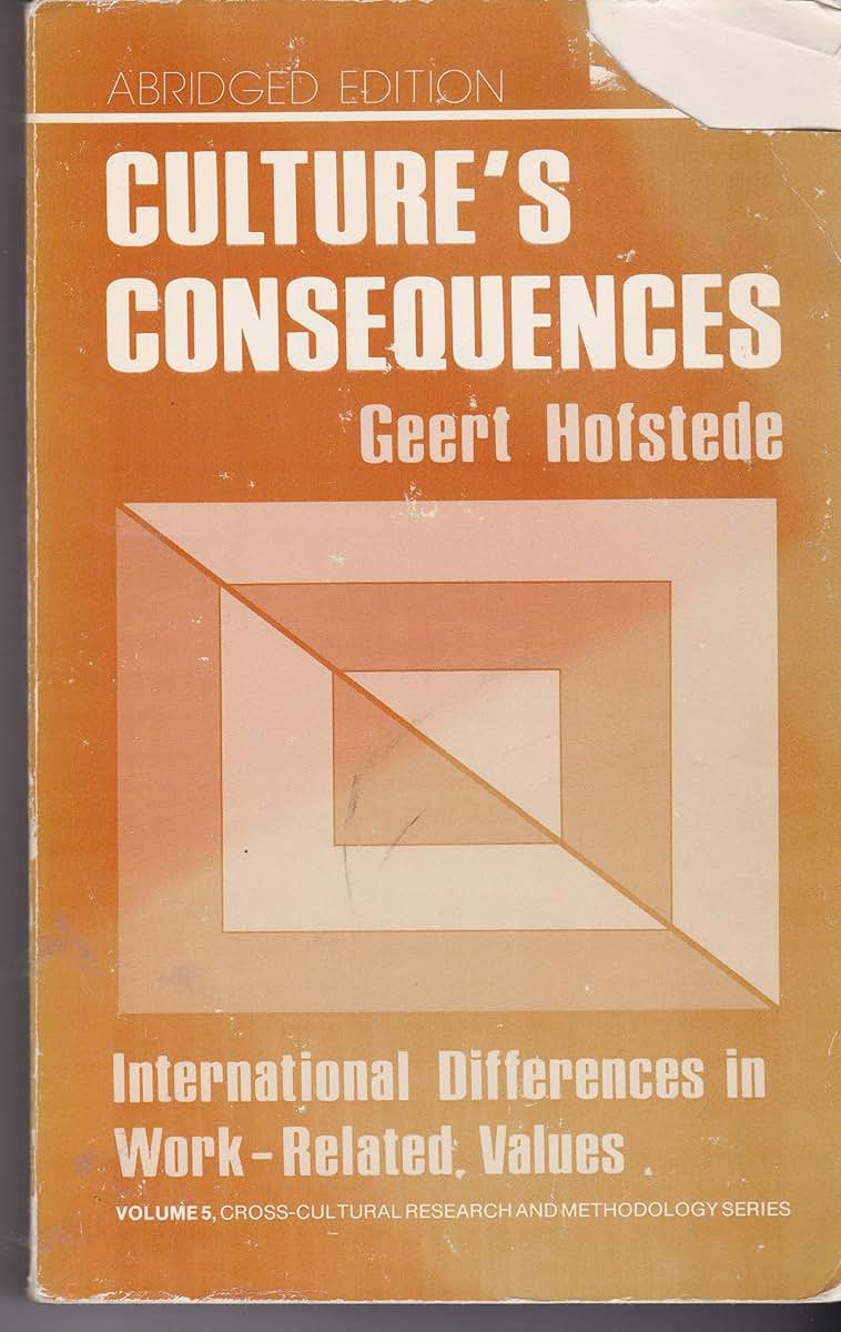 Culture's Consequences: International Differences in Work-Related Values (Cross Cultural Research and Methodology)