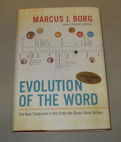 Evolution of the Word: The New Testament in the Order the Books Were Written
