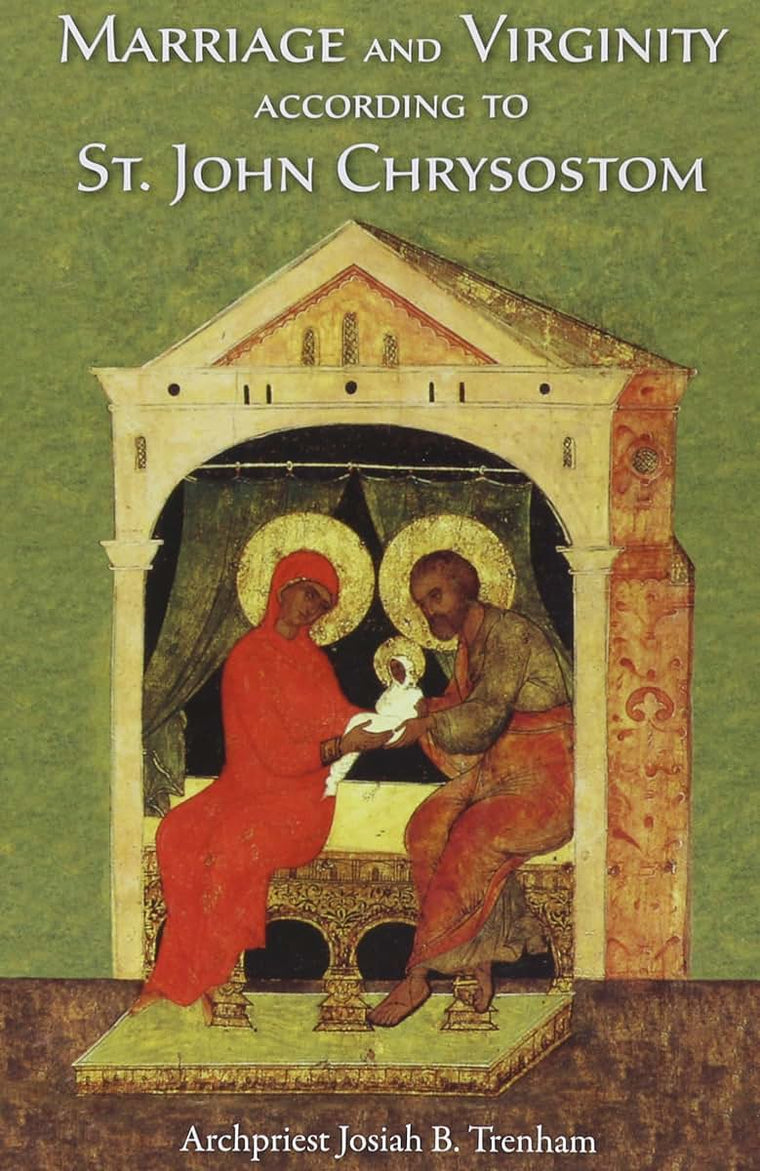 Marriage and Virginity According to St. John Chrysostom