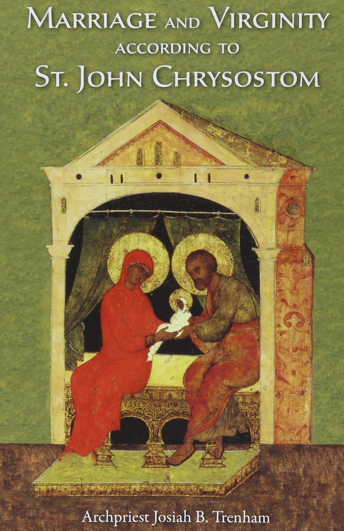 Marriage and Virginity According to St. John Chrysostom