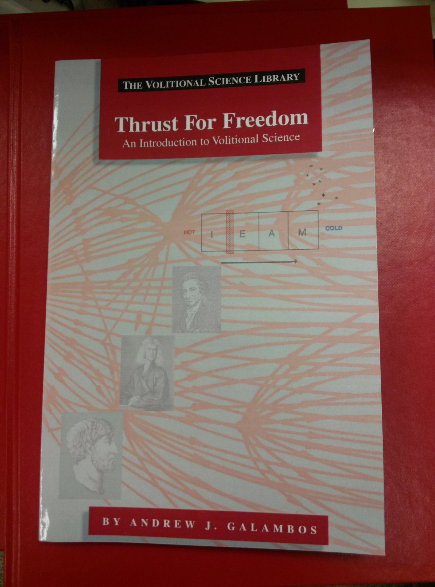 Thrust For Freedom : An Introduction to Volitional Science