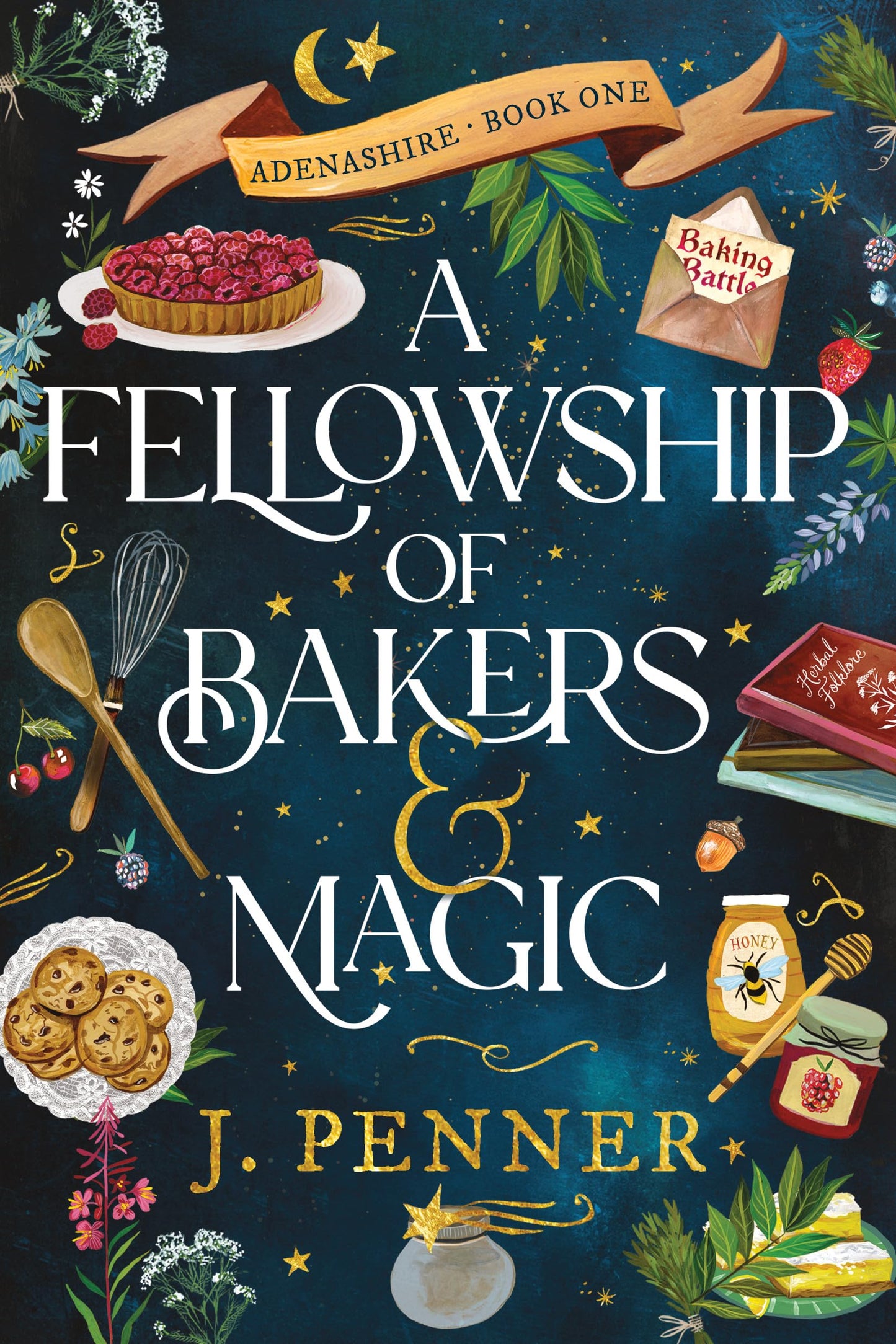 A Fellowship of Bakers & Magic (Adenashire, 1) by Penner, J.