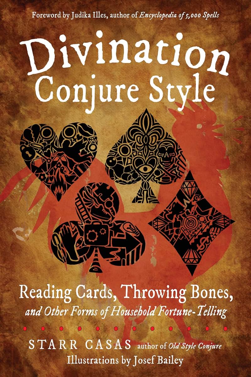 Divination Conjure Style: Reading Cards, Throwing Bones, and Other Forms of Household Fortune-Telling