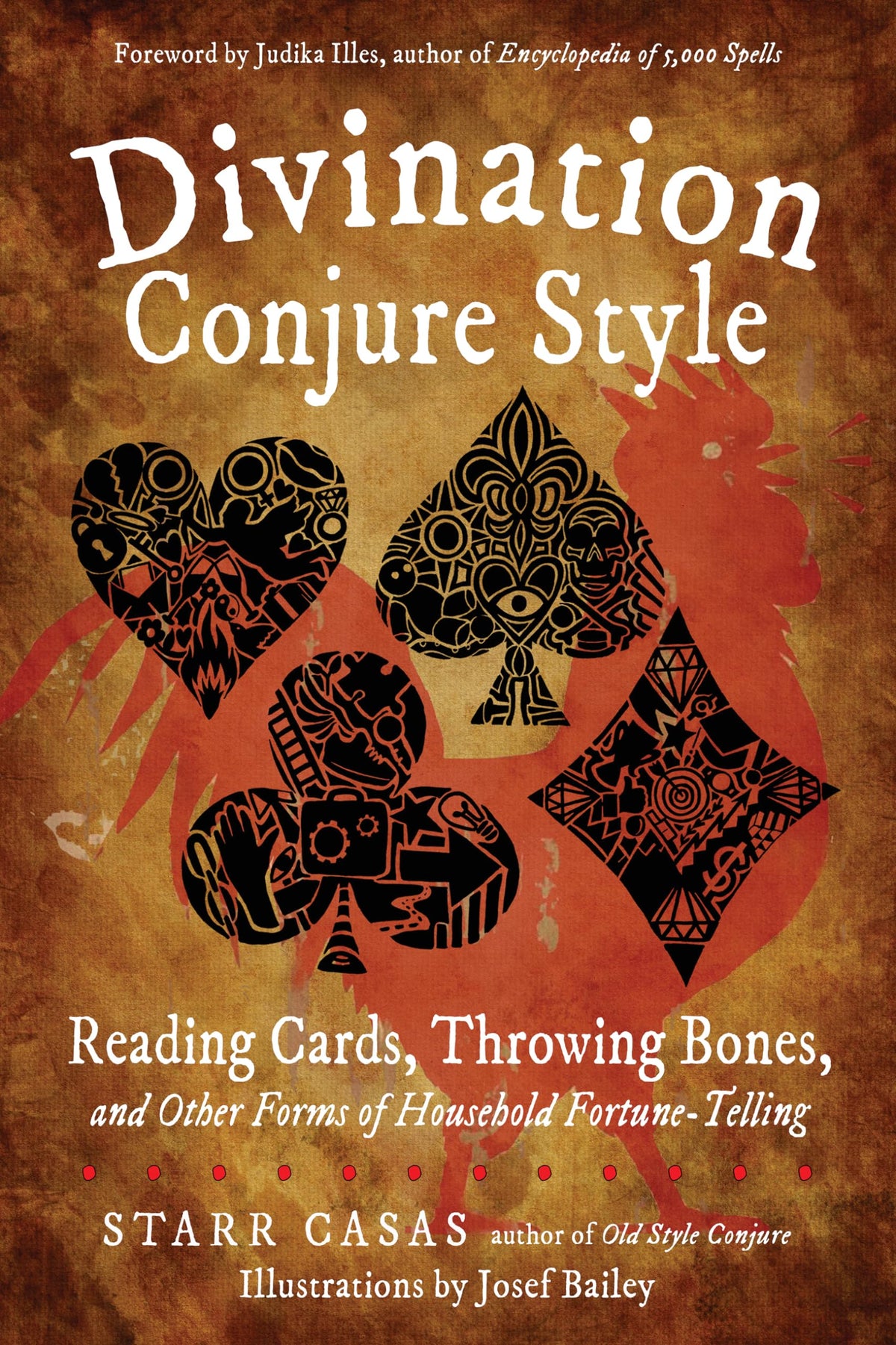 Divination Conjure Style: Reading Cards, Throwing Bones, and Other Forms of Household Fortune-Telling