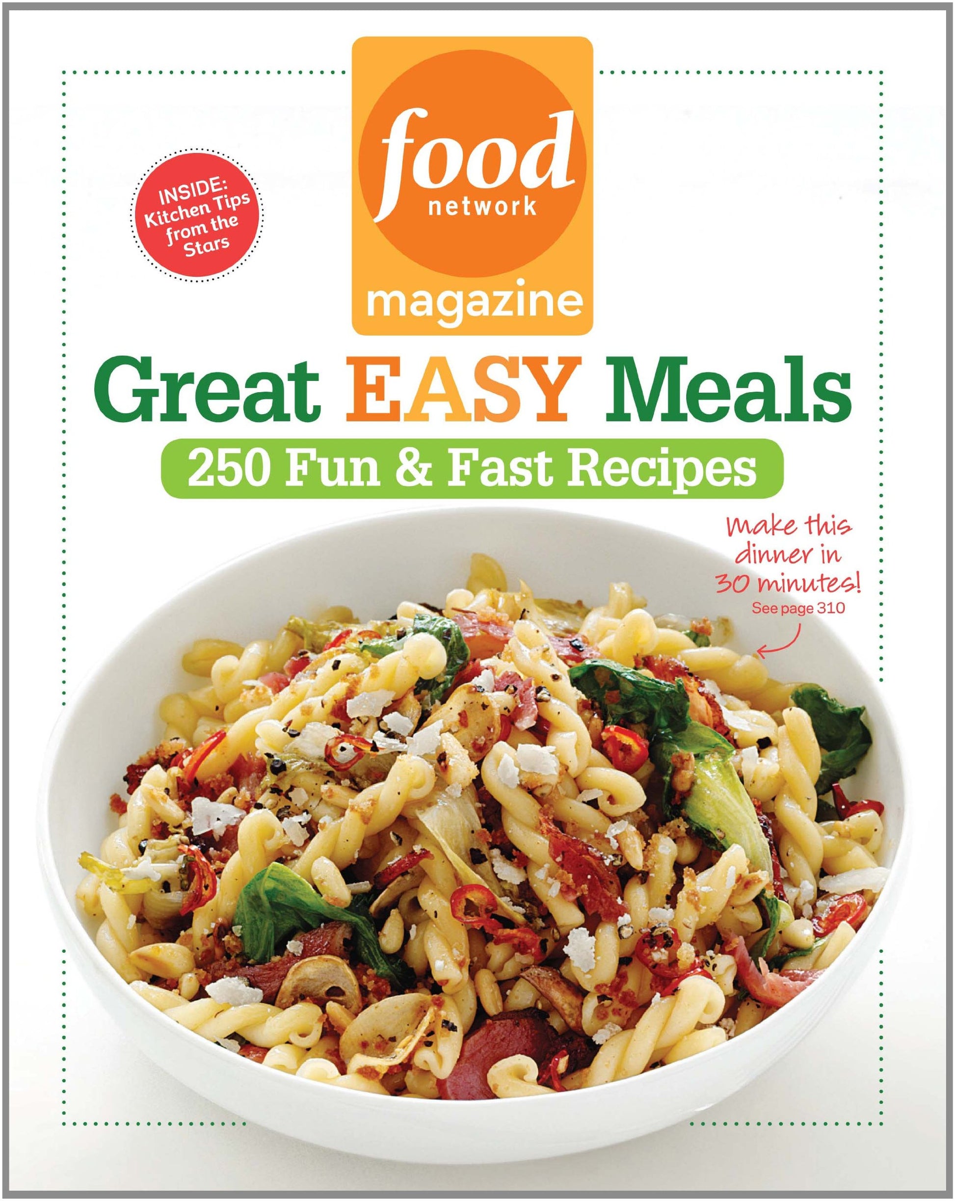 Food Network Magazine Great Easy Meals: 250 Fun & Fast Recipes