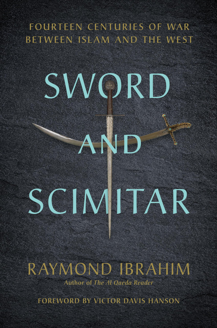Sword and Scimitar: Fourteen Centuries of War between Islam