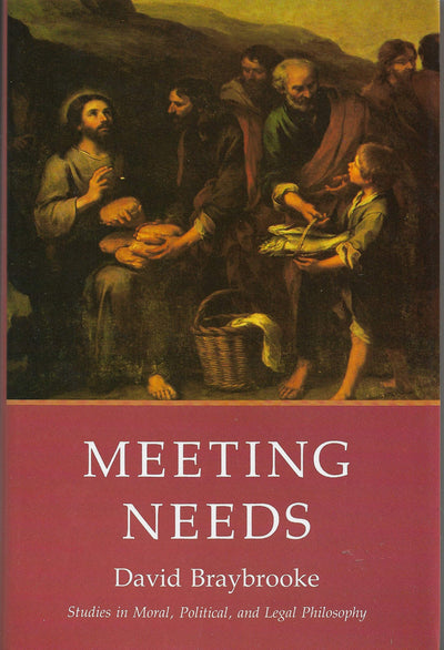 Meeting Needs (Studies in Moral, Political, and Legal Philosophy, 58)