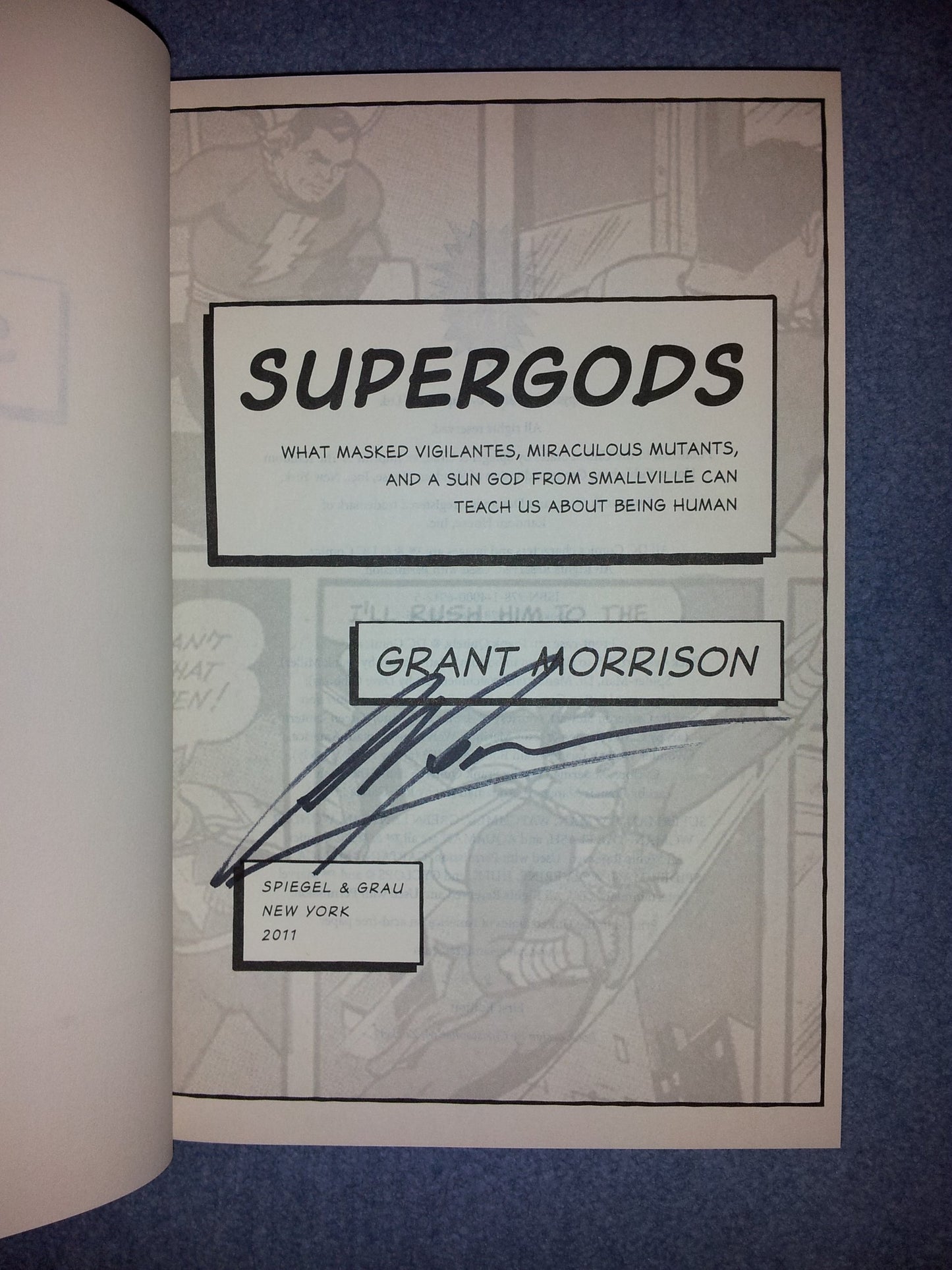 Supergods: What Masked Vigilantes, Miraculous Mutants, and a