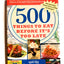 500 Things To Eat Before It's Too Late: and the Very Best Places to Eat Them