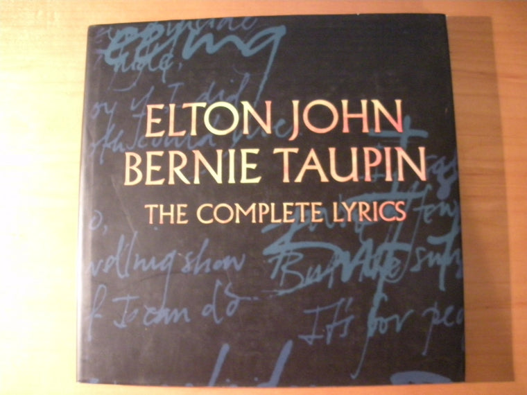 Elton John and Bernie Taupin: The Complete Lyrics