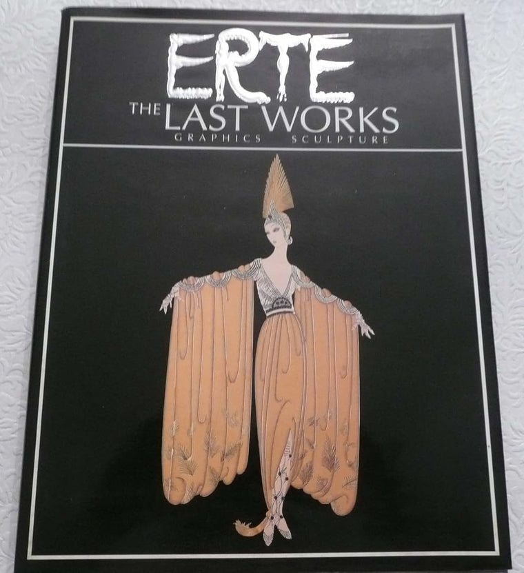 Erte: The Last Works: Graphics / Sculpture by Estorick, Eric