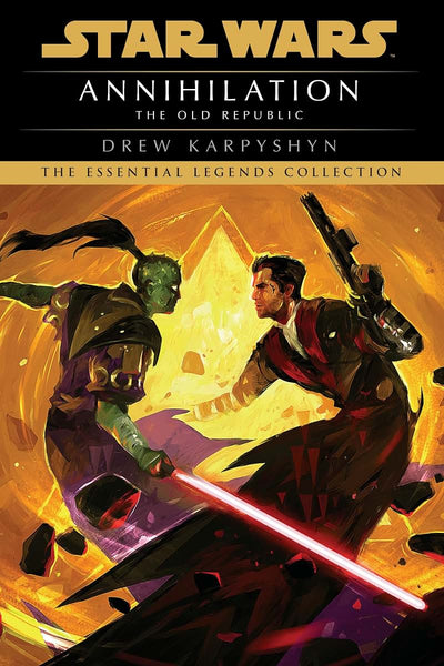 Annihilation: Star Wars Legends (The Old Republic) (Star Wars: The Old Republic - Legends)