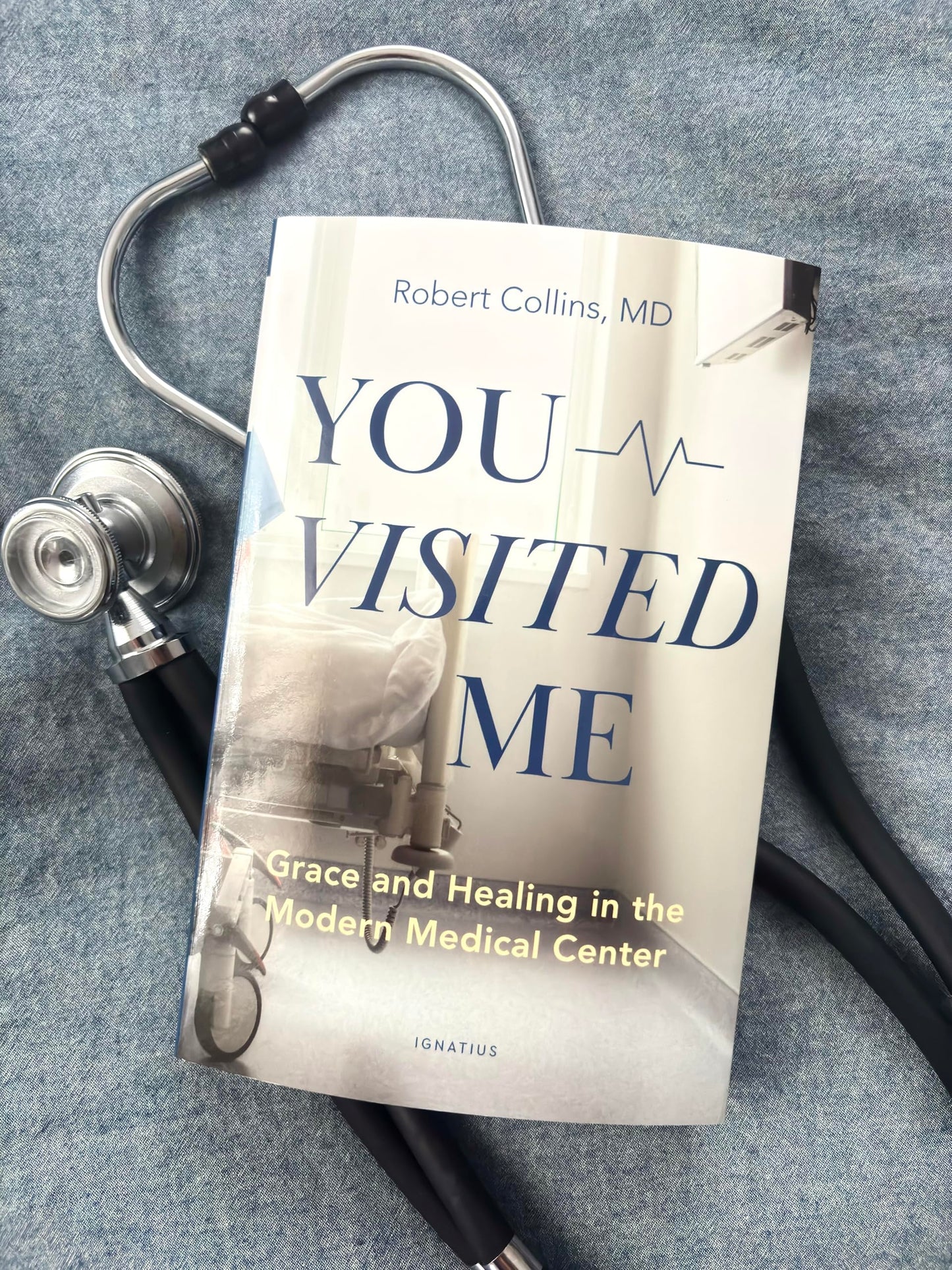 You Visited Me: Grace and Healing in the Modern Medical Center