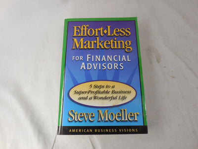 Effort-Less Marketing for Financial Advisors