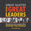 Great Quotes from Great Leaders: Words from the Leaders Who Shaped the World (Inspirational Leadership Book)