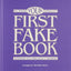 Your First Fake Book: Over 100 Songs in the Key of "C" for Keyboard, Vocal, Guitar and all "C" Instruments