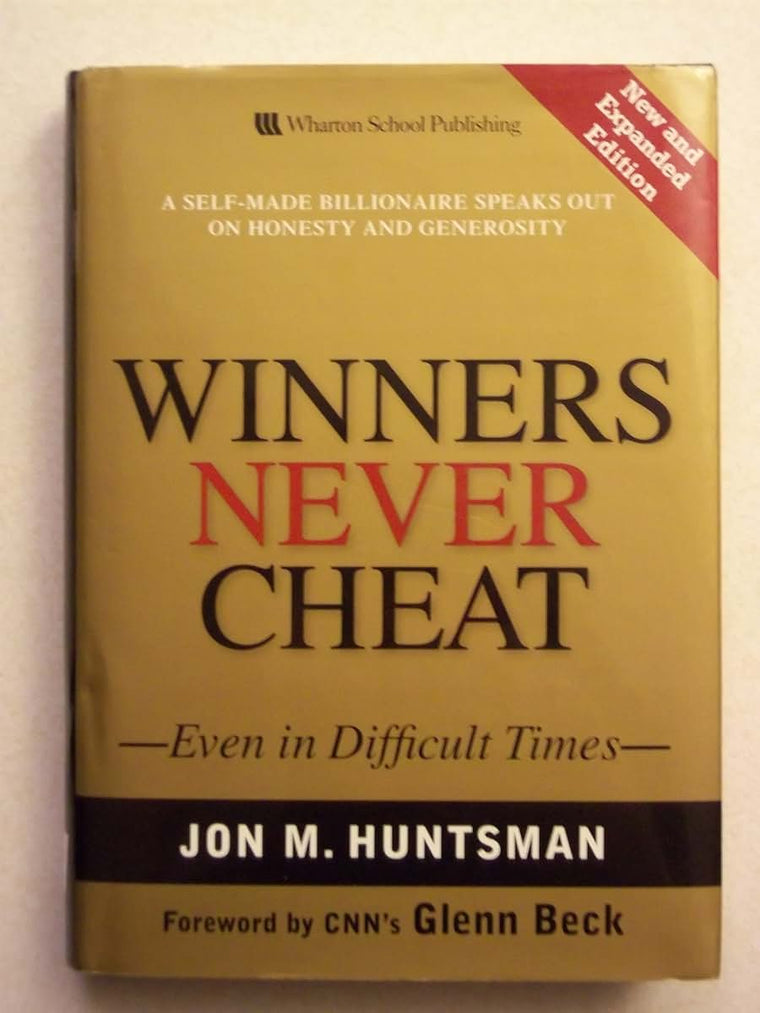 Winners Never Cheat: Even in Difficult Times, New and Expand