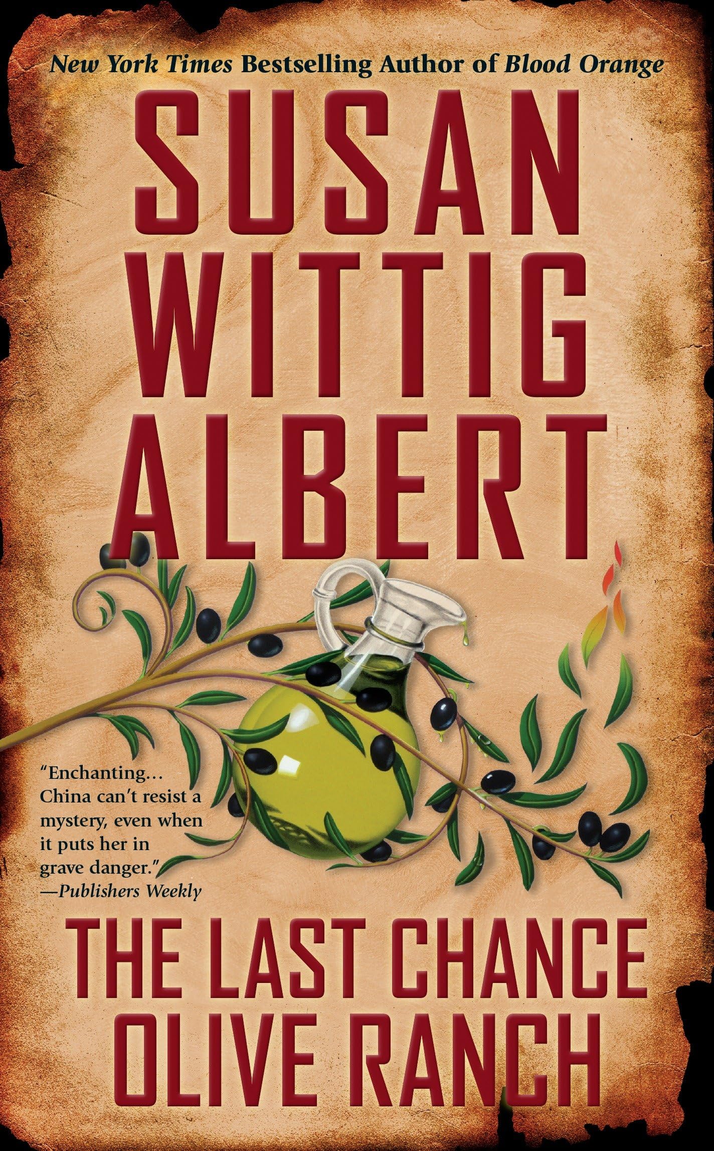 The Last Chance Olive Ranch (China Bayles Mystery)