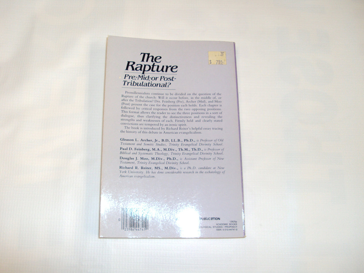 The Rapture: Pre-, Mid-, or Post-Tribulational (Contemporary Evangelical Perspectives. Eschatology)