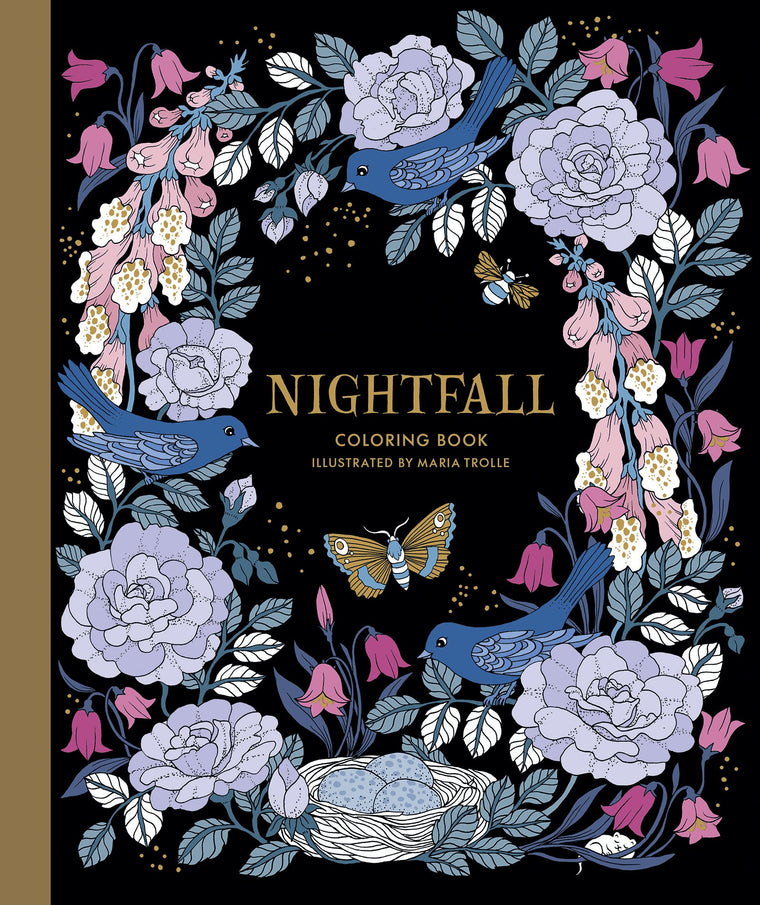Nightfall Coloring Book: Hardcover adult coloring book featuring thick, high-quality paper (Maria Trolle)