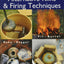 Alternative Kilns & Firing Techniques: Raku * Saggar * Pit * Barrel (A Lark Ceramics Book)