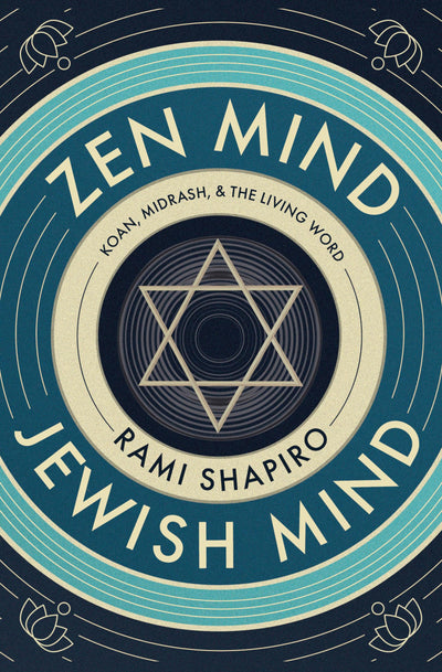 Zen Mind Jewish Mind: Koan, Midrash, & The Living Word