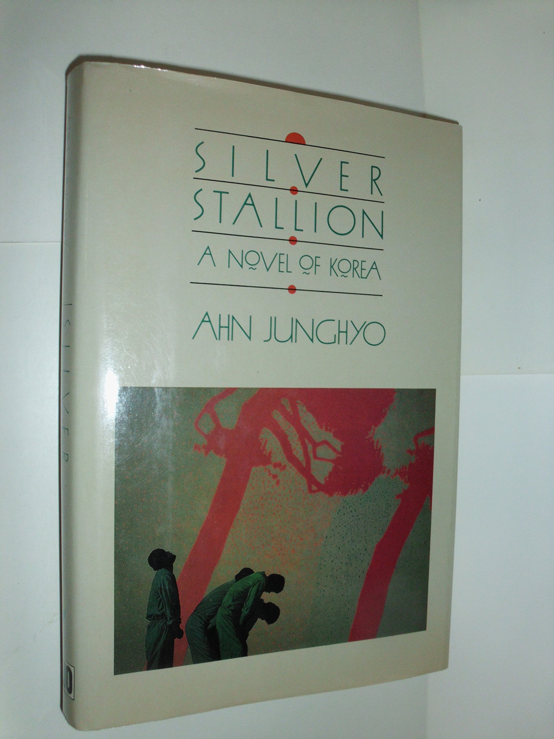 Silver Stallion: A Novel of Korea