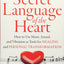 The Secret Language of the Heart: How to Use Music, Sound, and Vibration as Tools for Healing and Personal Transformation