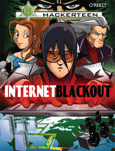 Hackerteen: Volume 1: Internet Blackout