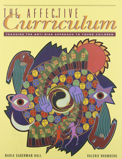 The Affective Curriculum: Teaching the Anti-bias Approach to Young Children