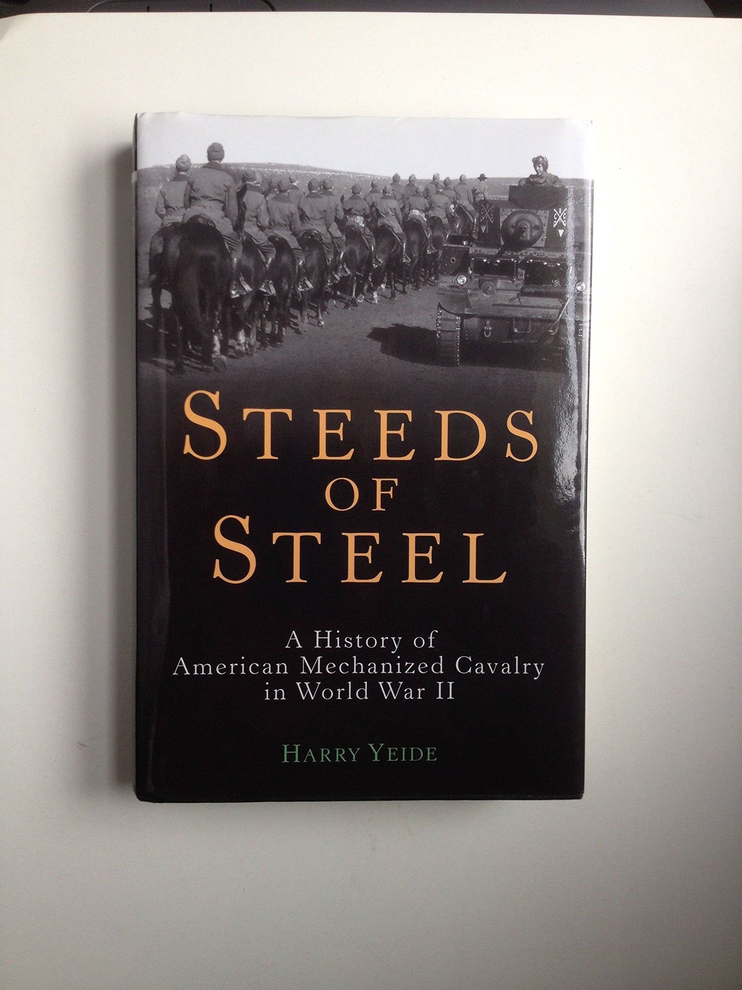Steeds of Steel: A History of American Mechanized Cavalry in World War II