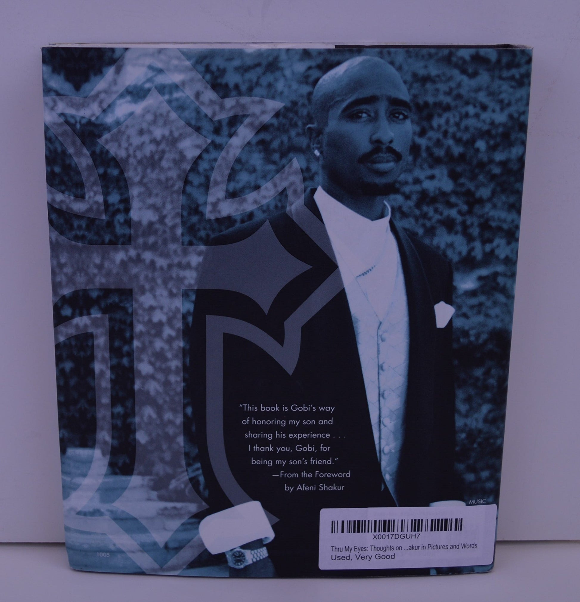 Thru My Eyes: Thoughts on Tupac Amaru Shakur in Pictures and Words