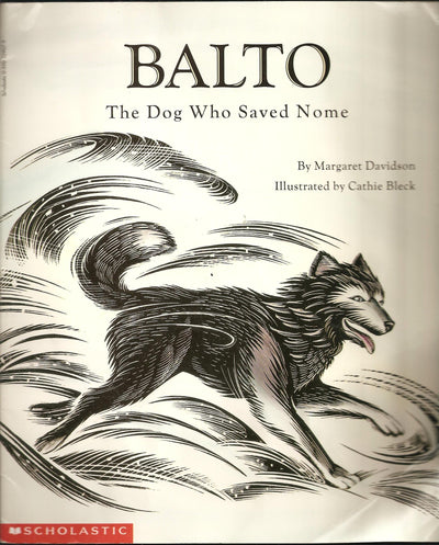 Balto: The dog who saved Nome
