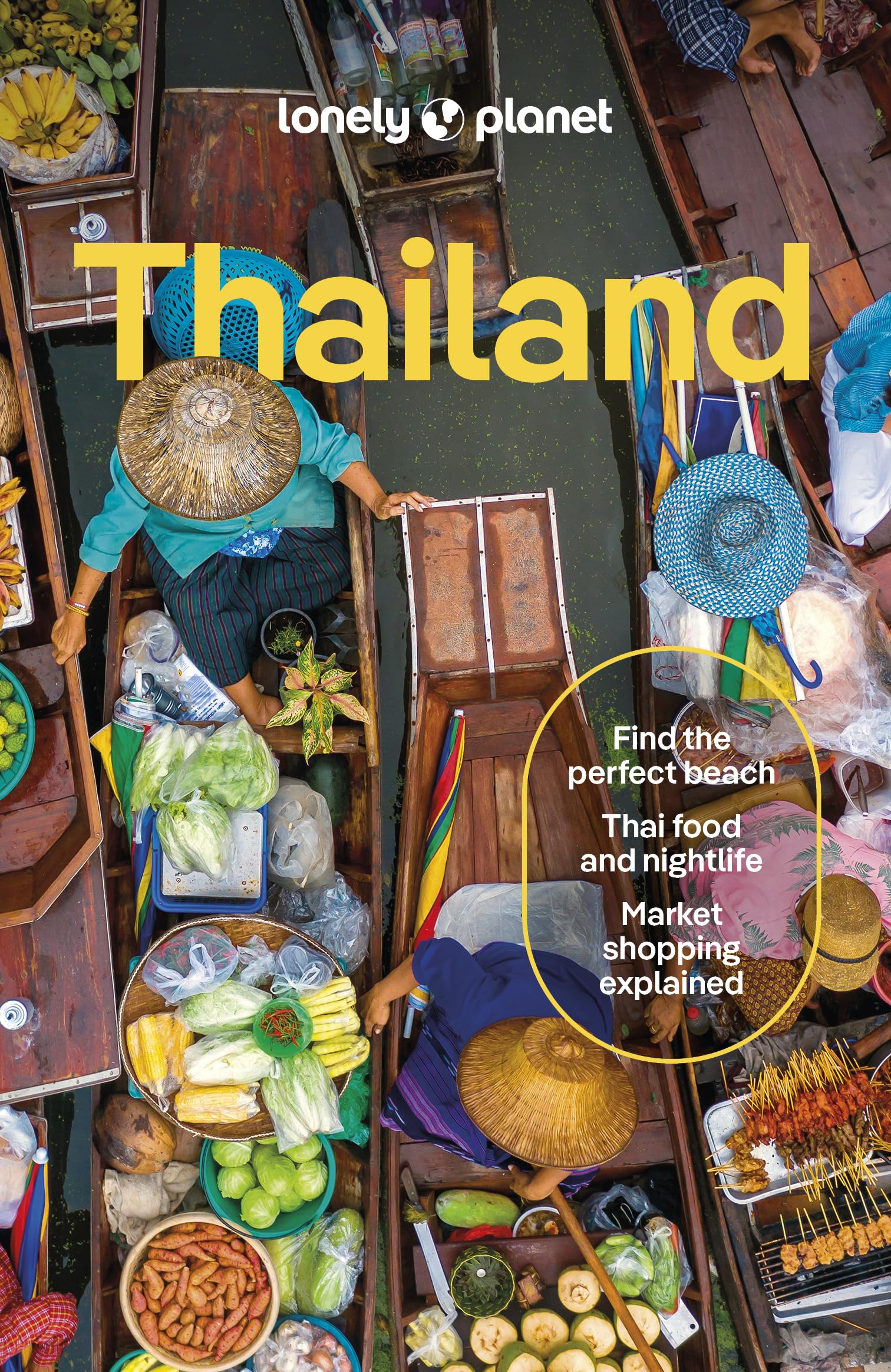 Lonely Planet Thailand: Plan the Trip of a Lifetime  Detailed Itineraries & Maps  Insider Tips  Covers Bangkok, Phuket & the Andaman Coast, Chiang Mai Province and more (Travel Guide)