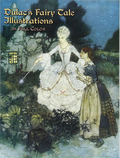Dulac's Fairy Tale Illustrations in Full Color (Dover Fine Art, History of Art)