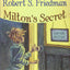 Milton's Secret: An Adventure of Discovery through Then, When, and the Power of Now