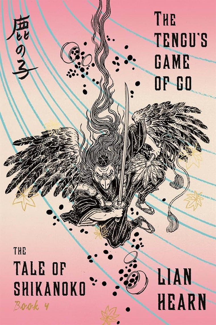 The Tengu's Game of Go: Book 4 in the Tale of Shikanoko (The Tale of Shikanoko series, 4)