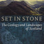 Set in Stone: The Geology and Landscapes of Scotland
